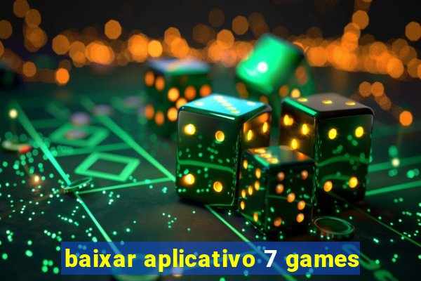 baixar aplicativo 7 games